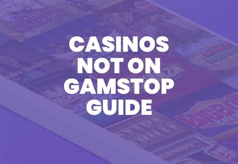 live casino not on gamstop|casinos not using gamestop.